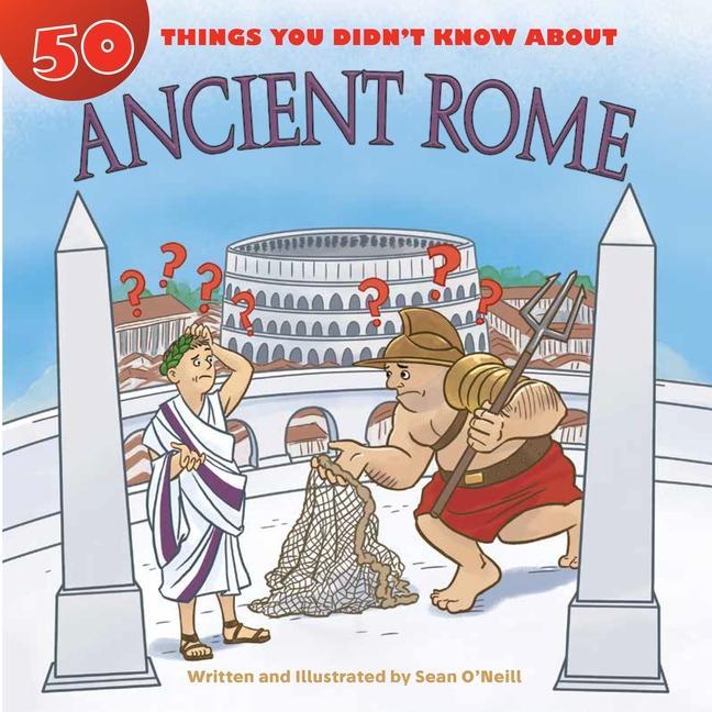 Vorderes Coverbild 50 Things You Didn't Know about Ancient Rome