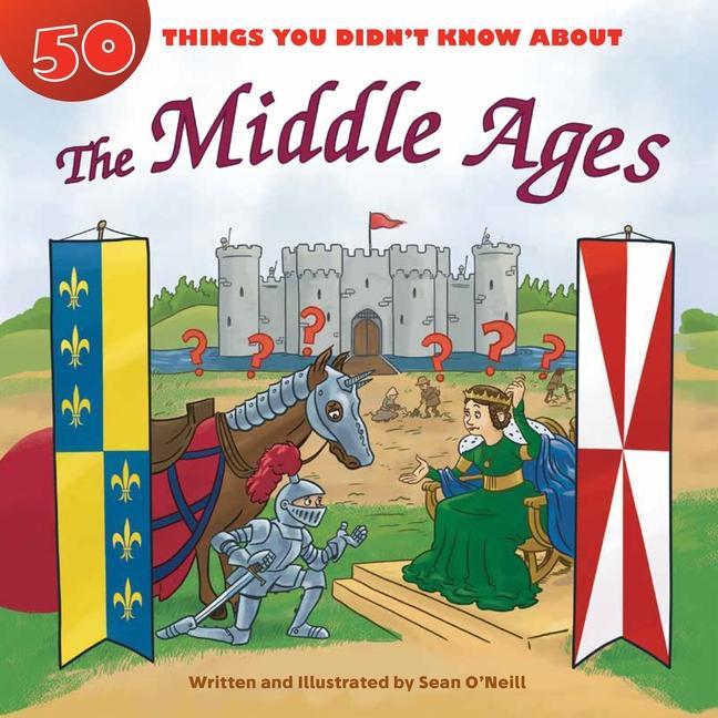 Vorderes Coverbild 50 Things You Didn't Know about the Middle Ages