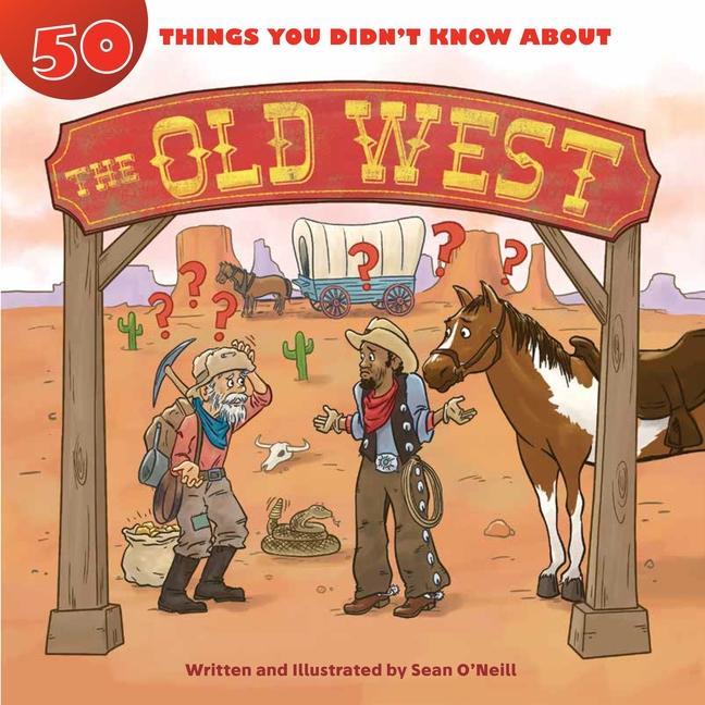 Vorderes Coverbild 50 Things You Didn't Know about the Old West