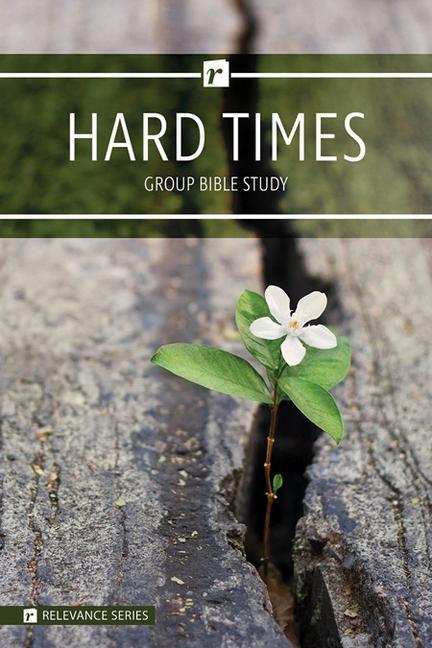 Vorderes Coverbild Hard Times - Relevance Group Bible Study