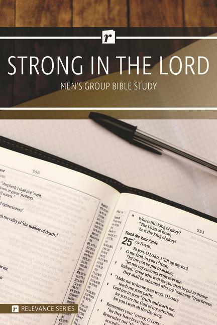Vorderes Coverbild Strong in the Lord Men's Study - Relevance Group Bible Study