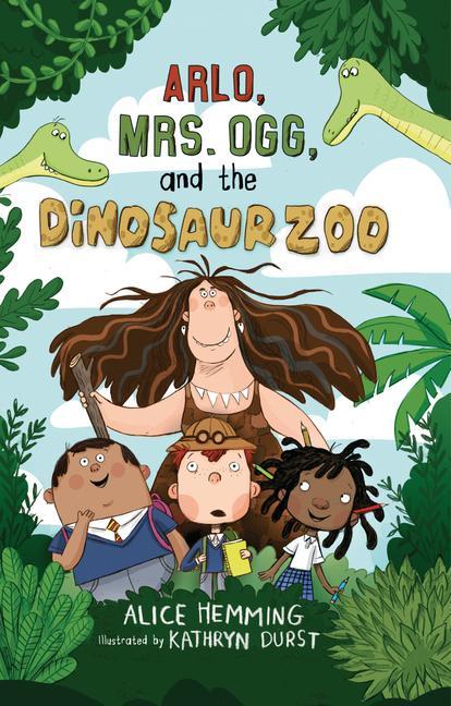 Vorderes Coverbild Arlo, Mrs. Ogg, and the Dinosaur Zoo