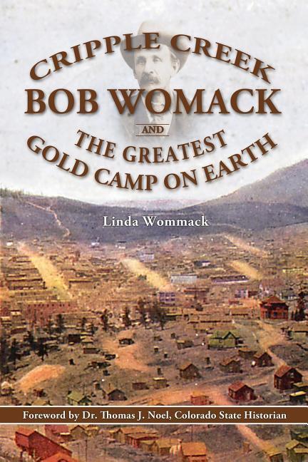 Vorderes Coverbild Cripple Creek, Bob Womack and The Greatest Gold Camp on Earth