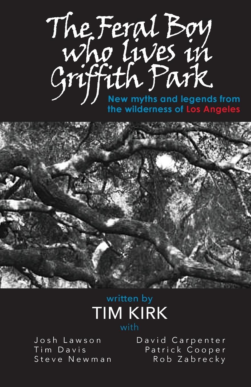 Vorderes Coverbild The Feral Boy who lives in Griffith Park