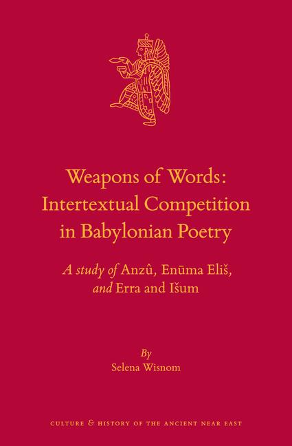 Vorderes Coverbild Weapons of Words: Intertextual Competition in Babylonian Poetry