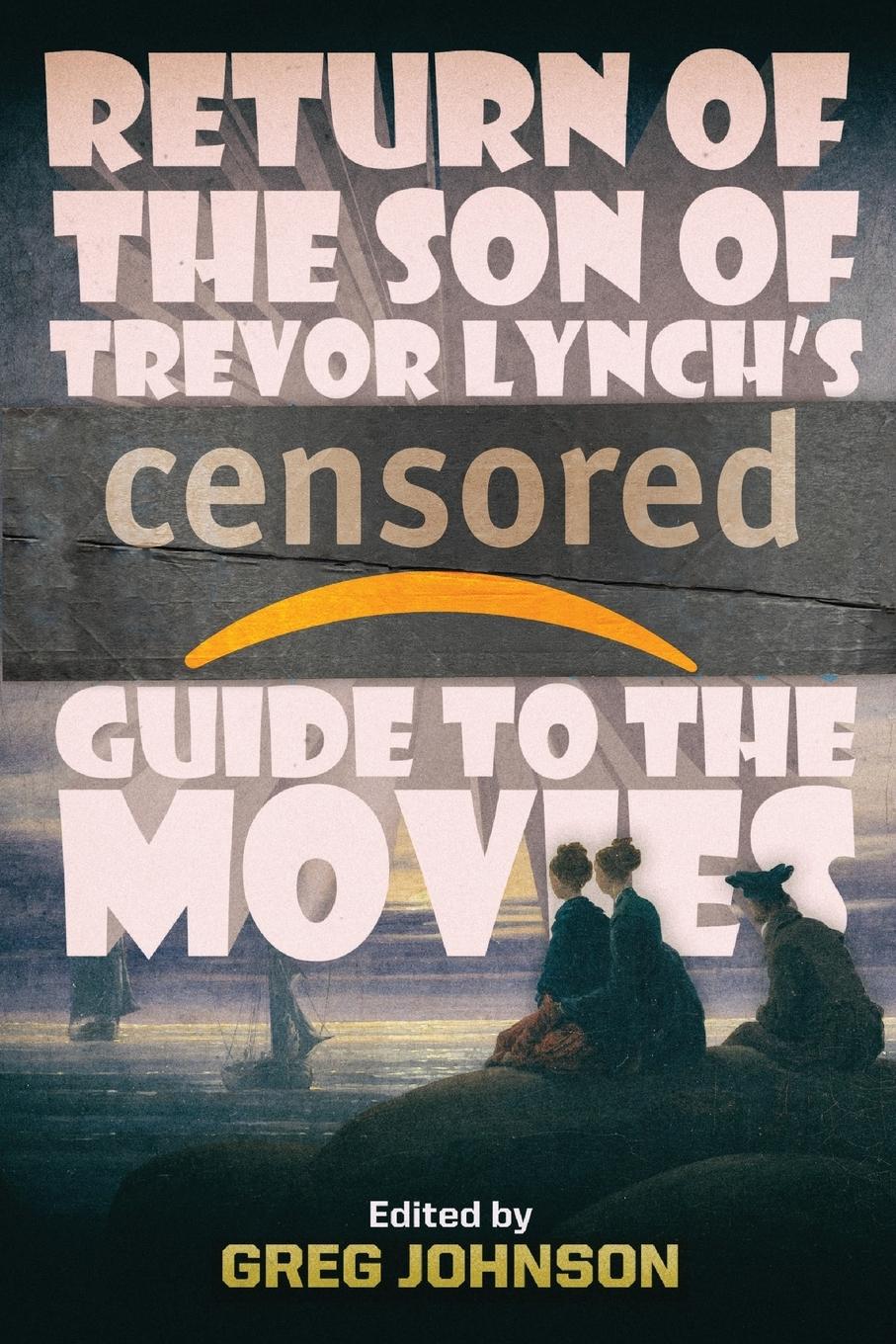 Vorderes Coverbild Return of the Son of Trevor Lynch's CENSORED Guide to the Movies