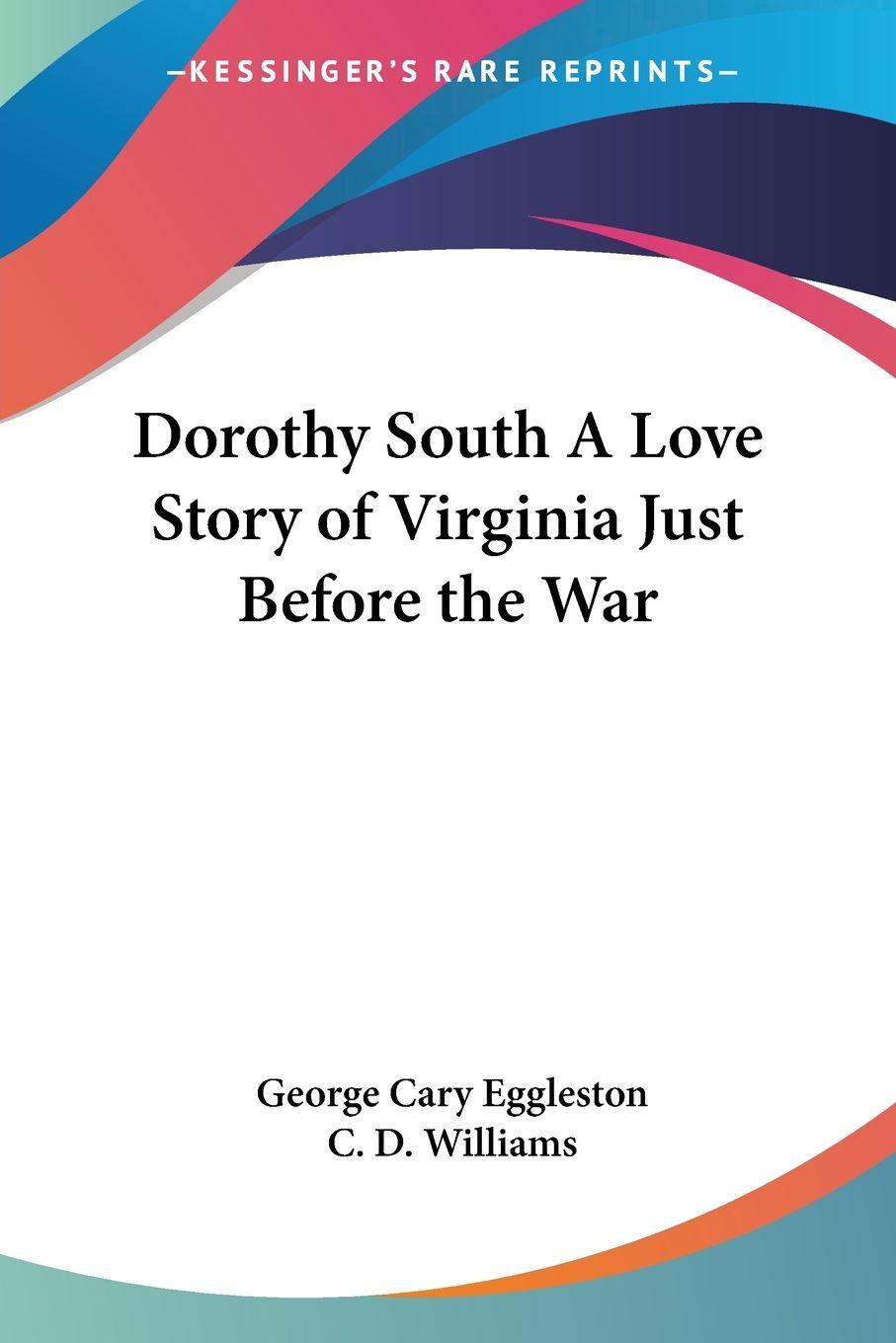 Vorderes Coverbild Dorothy South A Love Story of Virginia Just Before the War