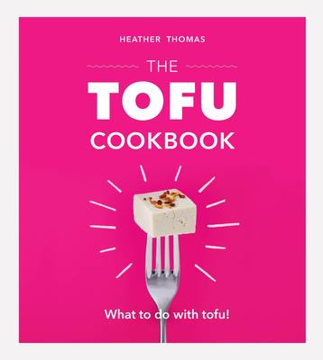 Vorderes Coverbild The Tofu Cookbook