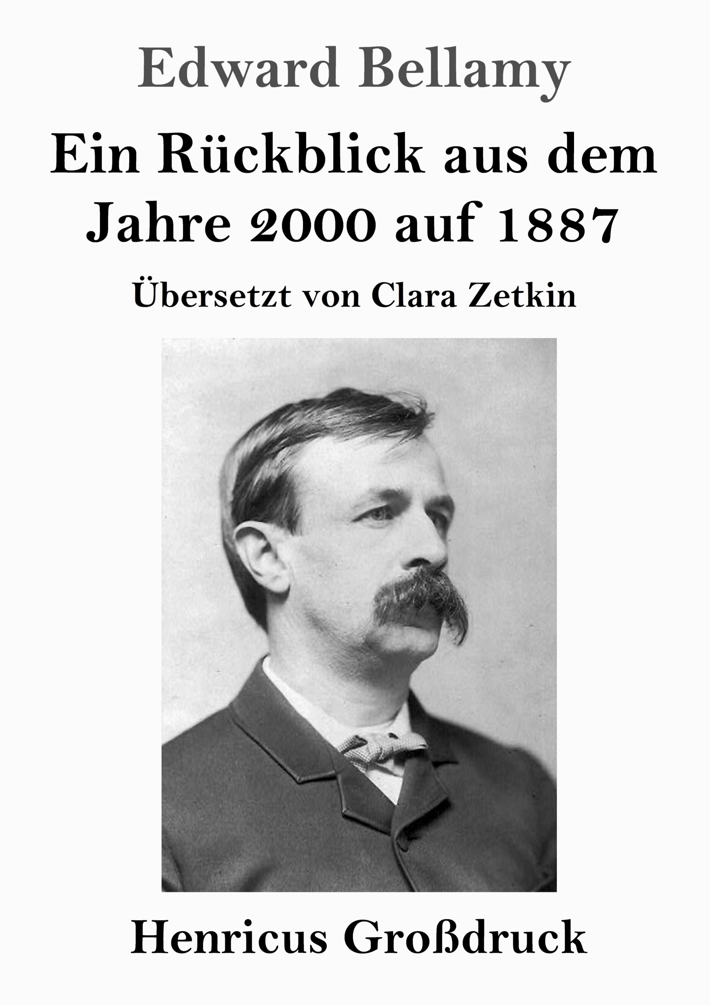 Vorderes Coverbild Ein Rückblick aus dem Jahre 2000 auf 1887 (Großdruck)