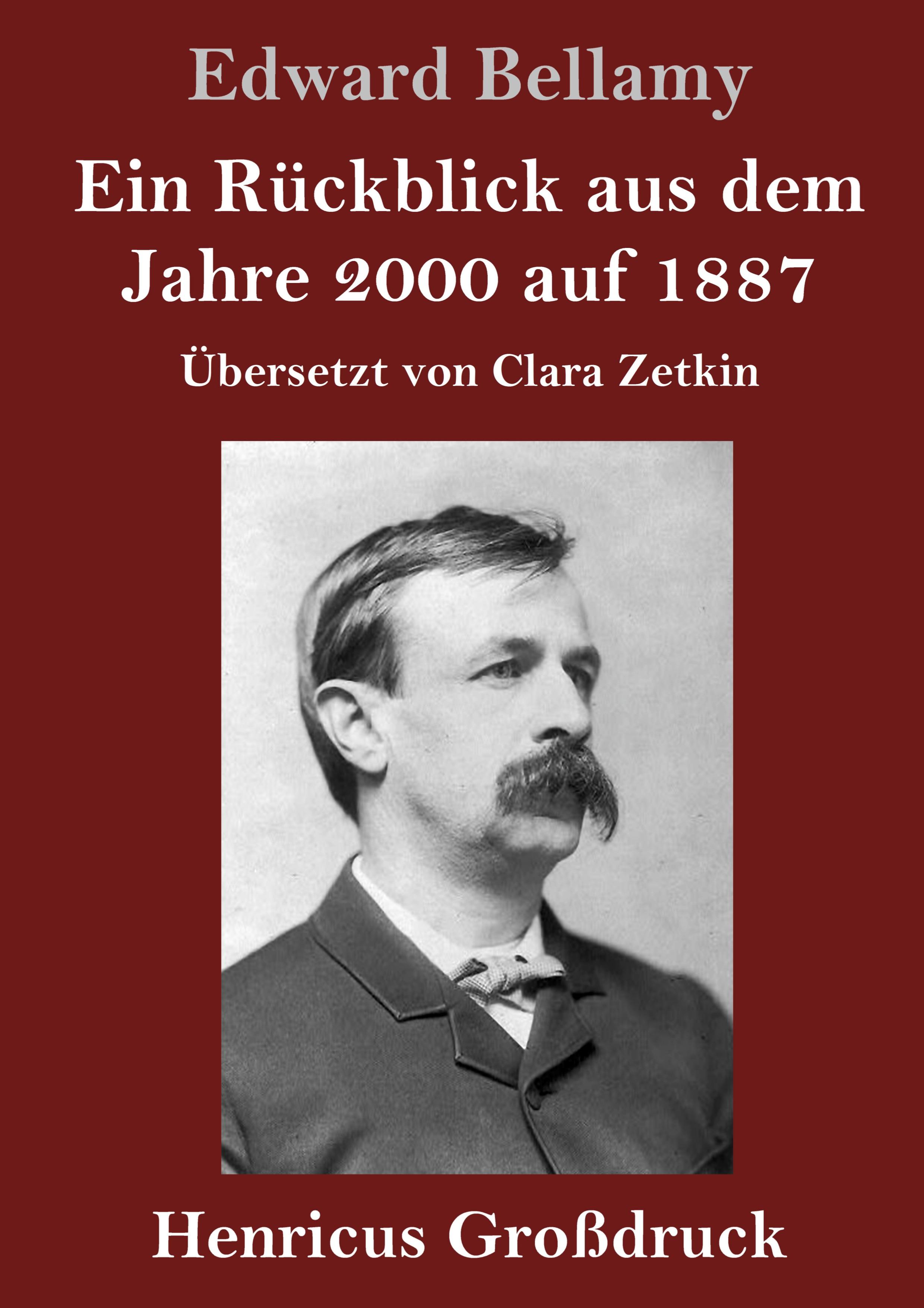 Vorderes Coverbild Ein Rückblick aus dem Jahre 2000 auf 1887 (Großdruck)