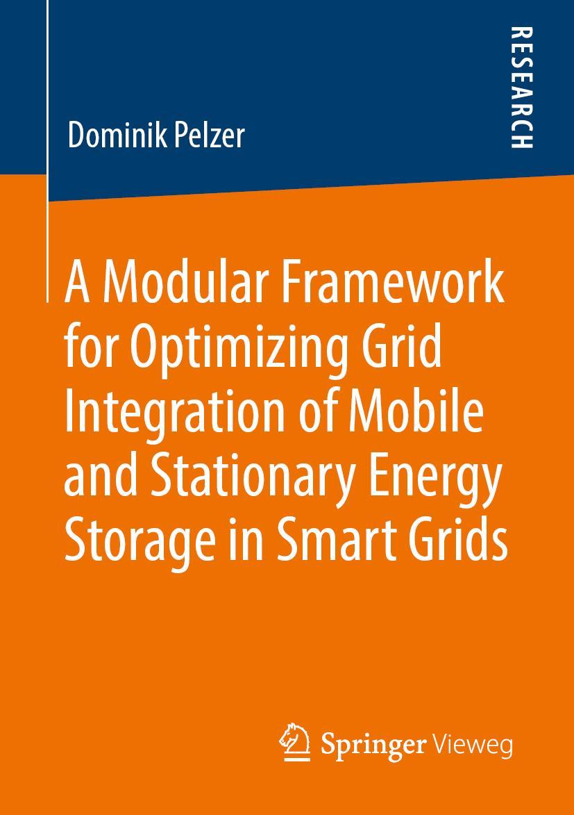 Vorderes Coverbild A Modular Framework for Optimizing Grid Integration of Mobile and Stationary Energy Storage in Smart Grids