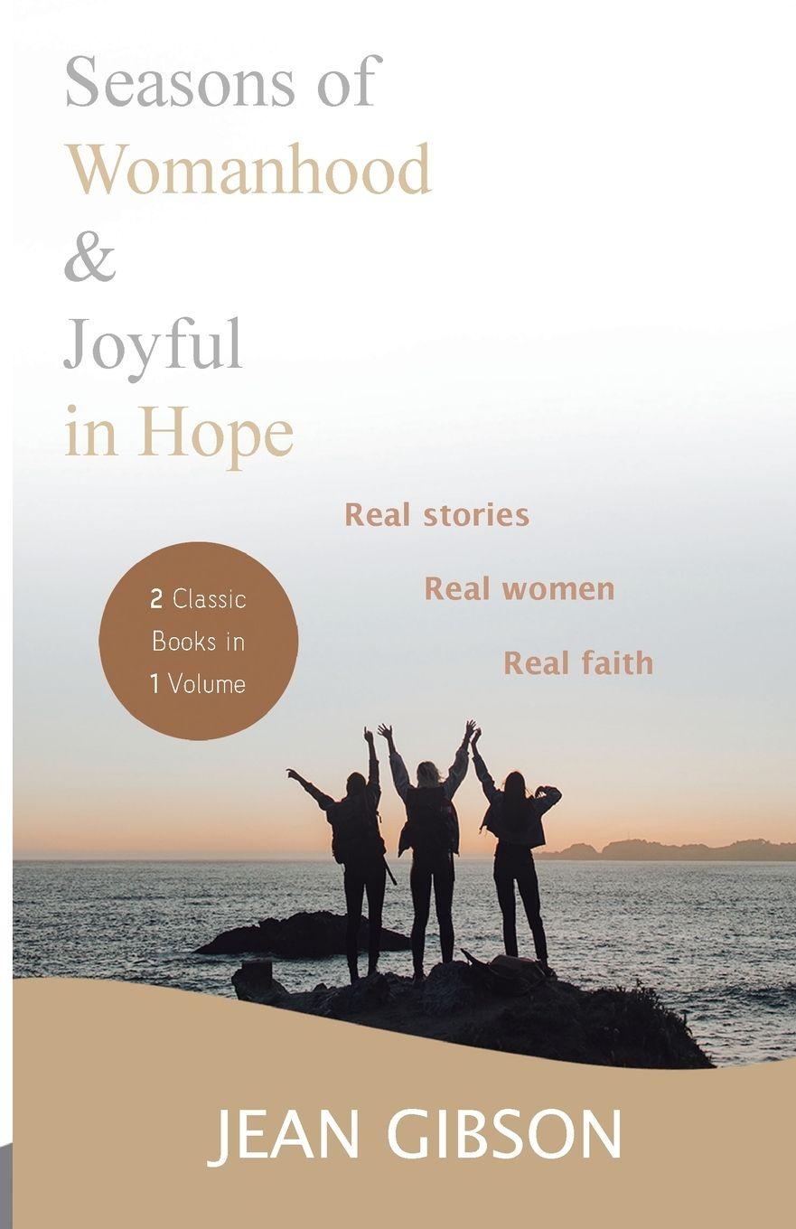 Vorderes Coverbild Seasons of Womanhood and Joyful in Hope (Two Classic Books in One Volume)