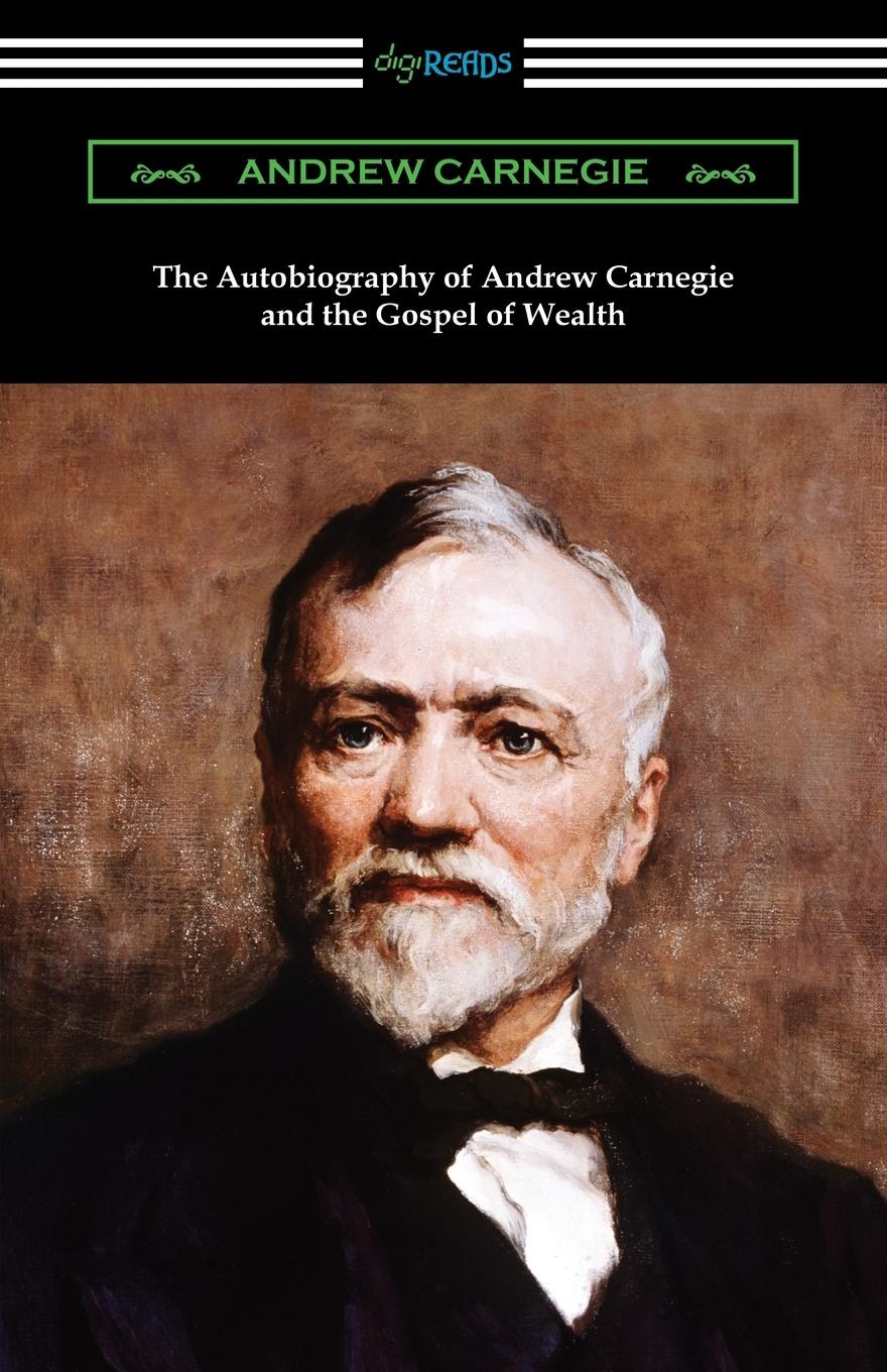 Vorderes Coverbild The Autobiography of Andrew Carnegie and The Gospel of Wealth