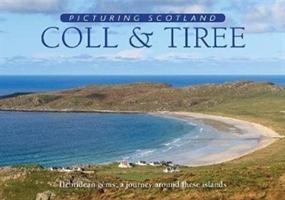 Vorderes Coverbild Coll & Tiree: Picturing Scotland