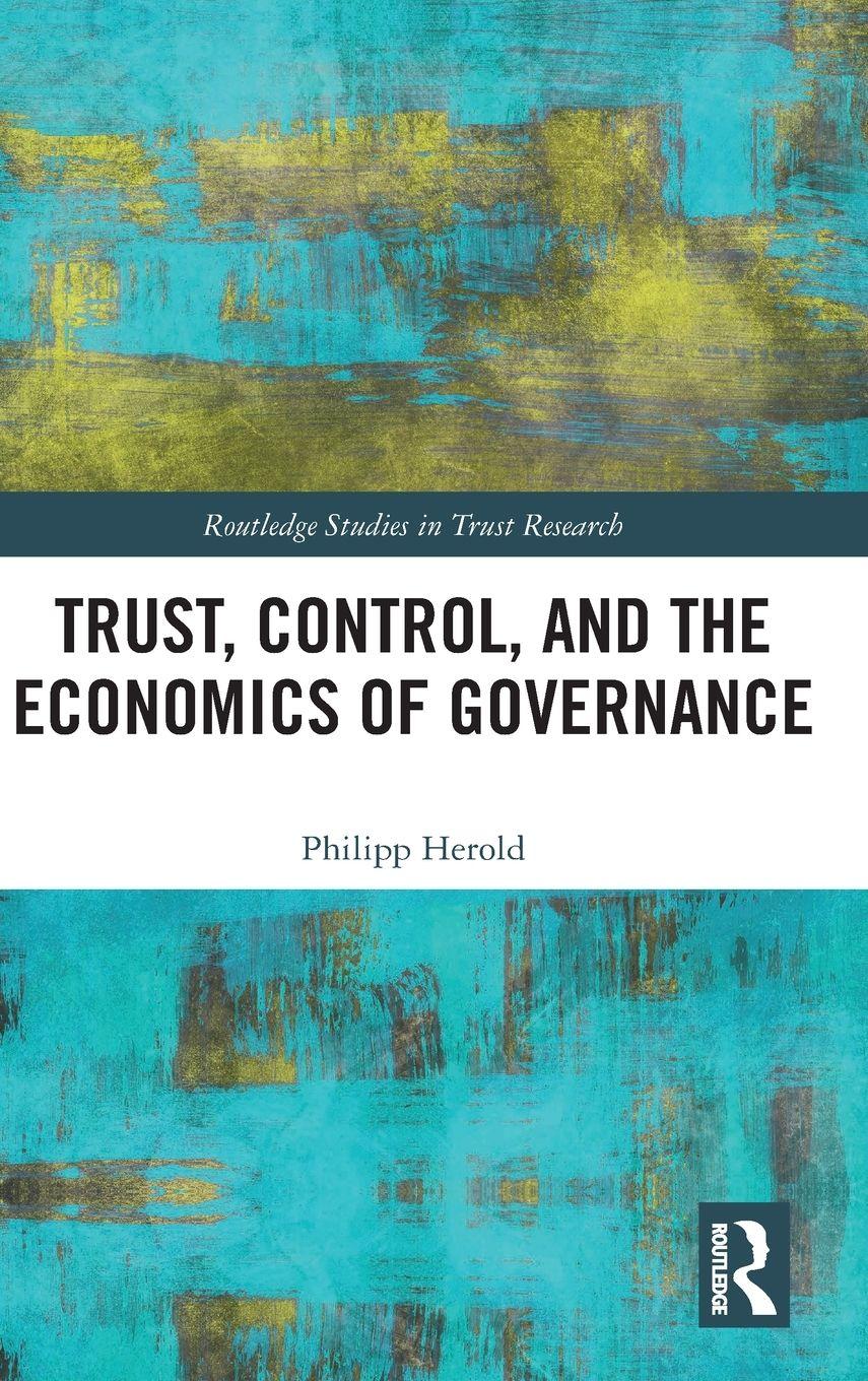 Vorderes Coverbild Trust, Control, and the Economics of Governance