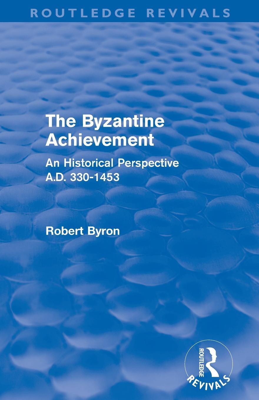 Vorderes Coverbild The Byzantine Achievement (Routledge Revivals)