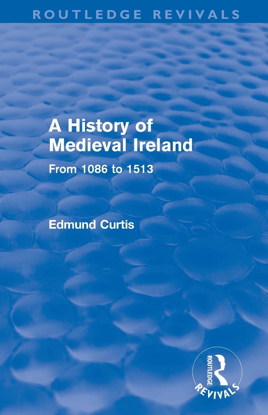 Vorderes Coverbild A History of Medieval Ireland (Routledge Revivals)