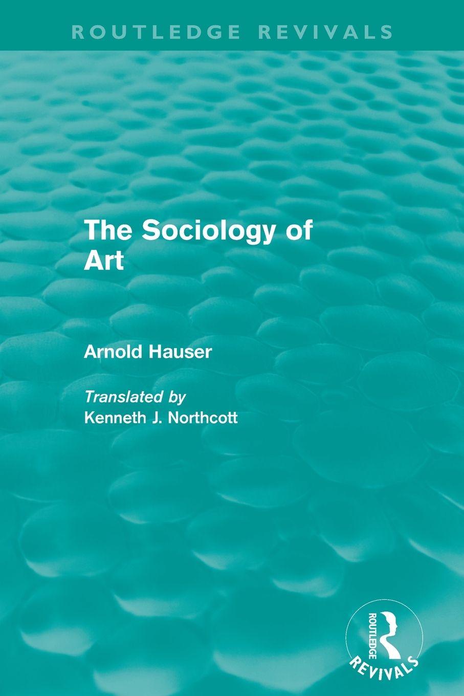 Vorderes Coverbild The Sociology of Art (Routledge Revivals)