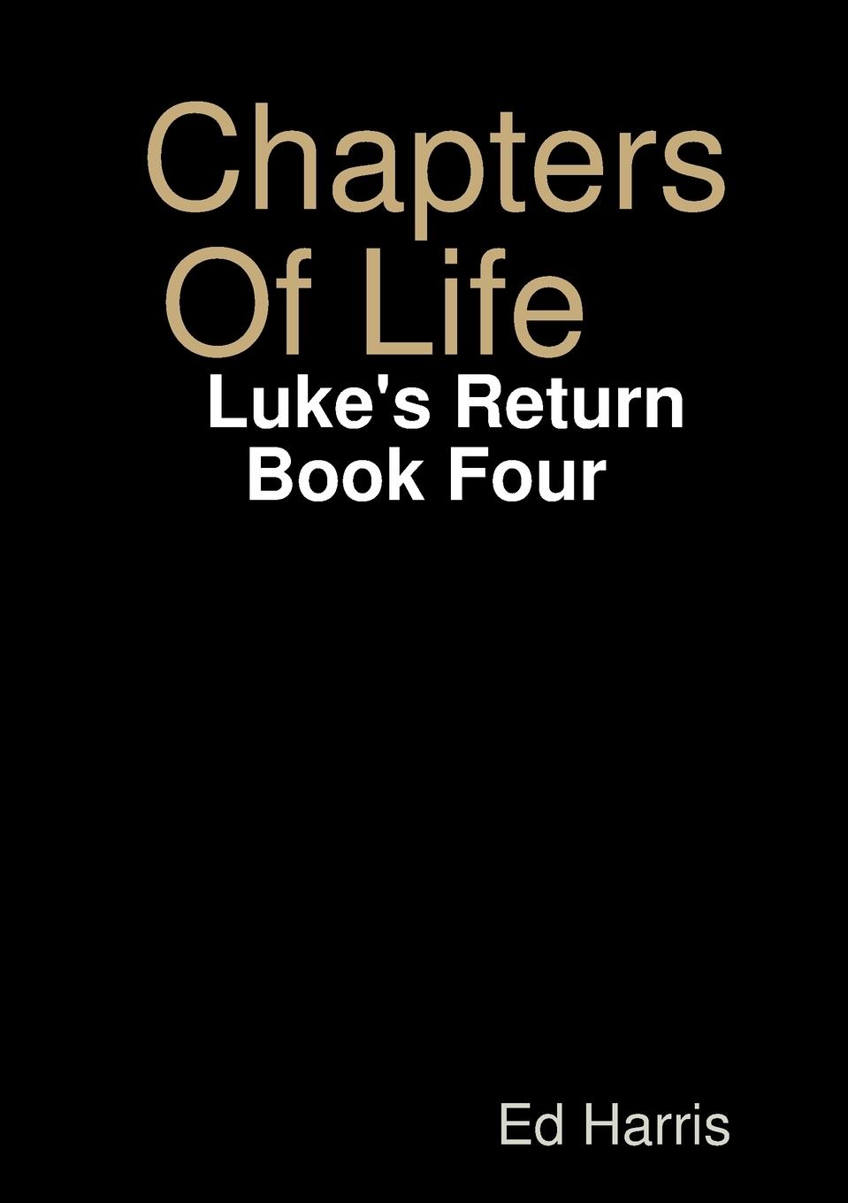 Vorderes Coverbild Chapters Of Life    Luke's Return   Book Four