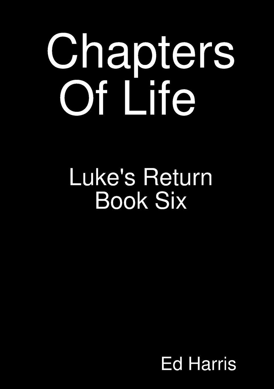 Vorderes Coverbild Chapters Of Life   Luke's Return    Book 6