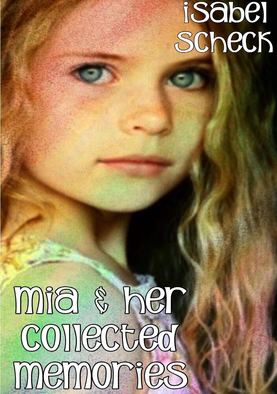 Vorderes Coverbild Mia & Her Collected Memories