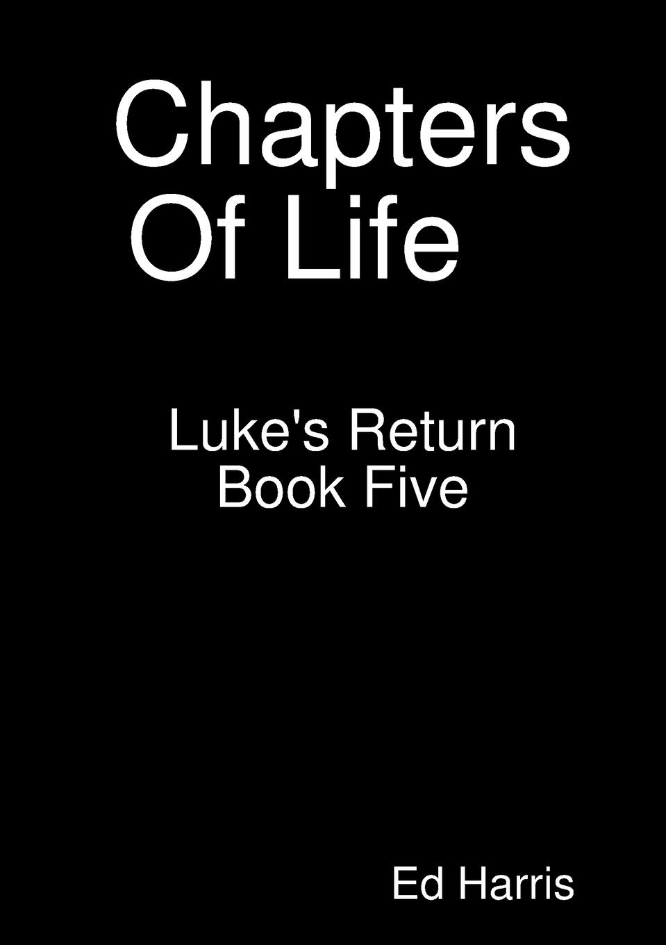Vorderes Coverbild Chapters Of Life   Luke's Return   Book 5