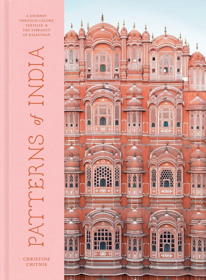 Vorderes Coverbild Patterns of India: A Journey Through Colors, Textiles, and the Vibrancy of Rajasthan