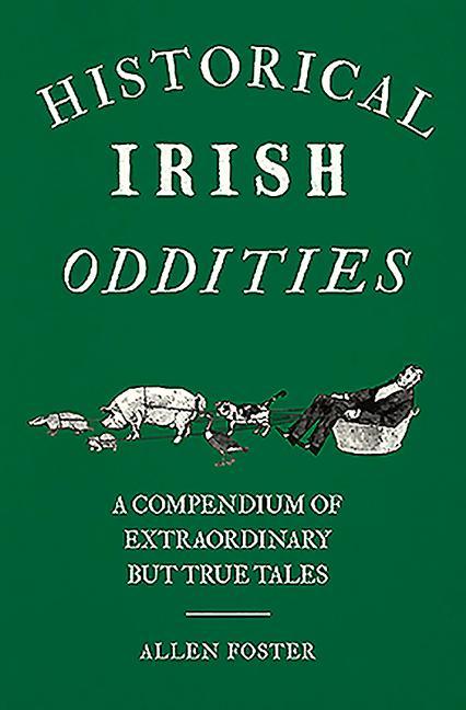 Vorderes Coverbild Historical Irish Oddities