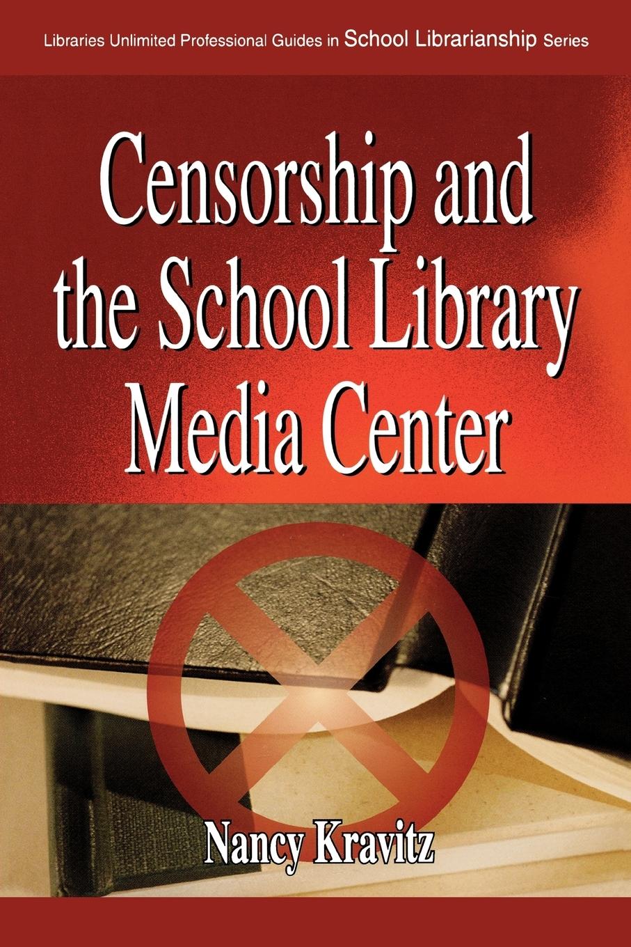 Vorderes Coverbild Censorship and the School Library Media Center
