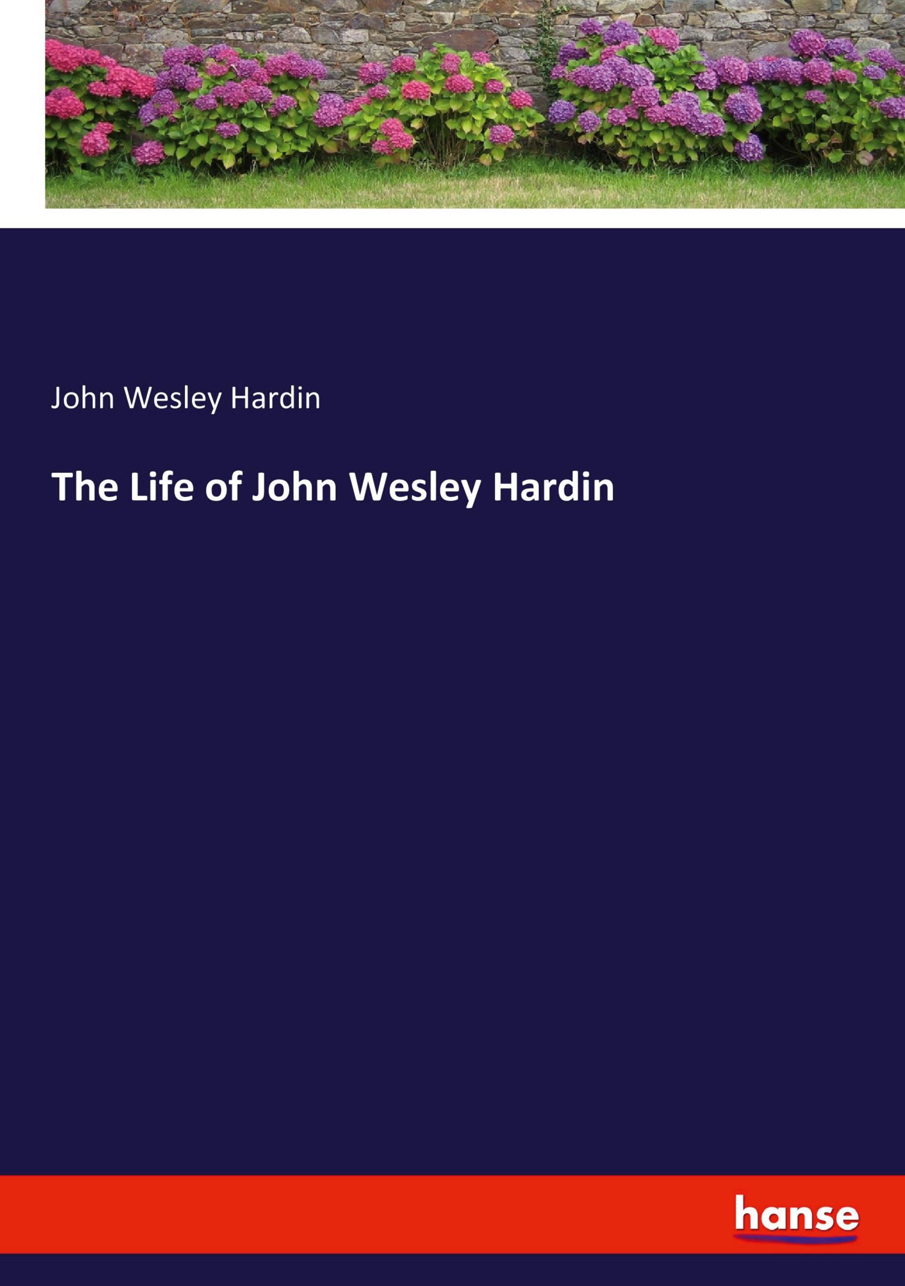 Vorderes Coverbild The Life of John Wesley Hardin