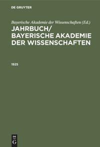 Vorderes Coverbild Jahrbuch/ Bayerische Akademie der Wissenschaften. 1925