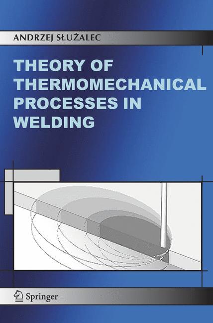 Vorderes Coverbild Theory of Thermomechanical Processes in Welding