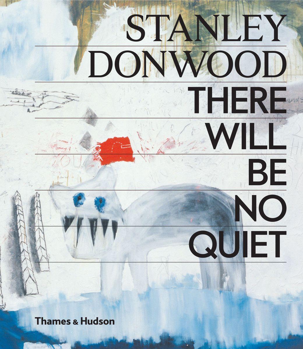 Vorderes Coverbild Stanley Donwood: There Will Be No Quiet