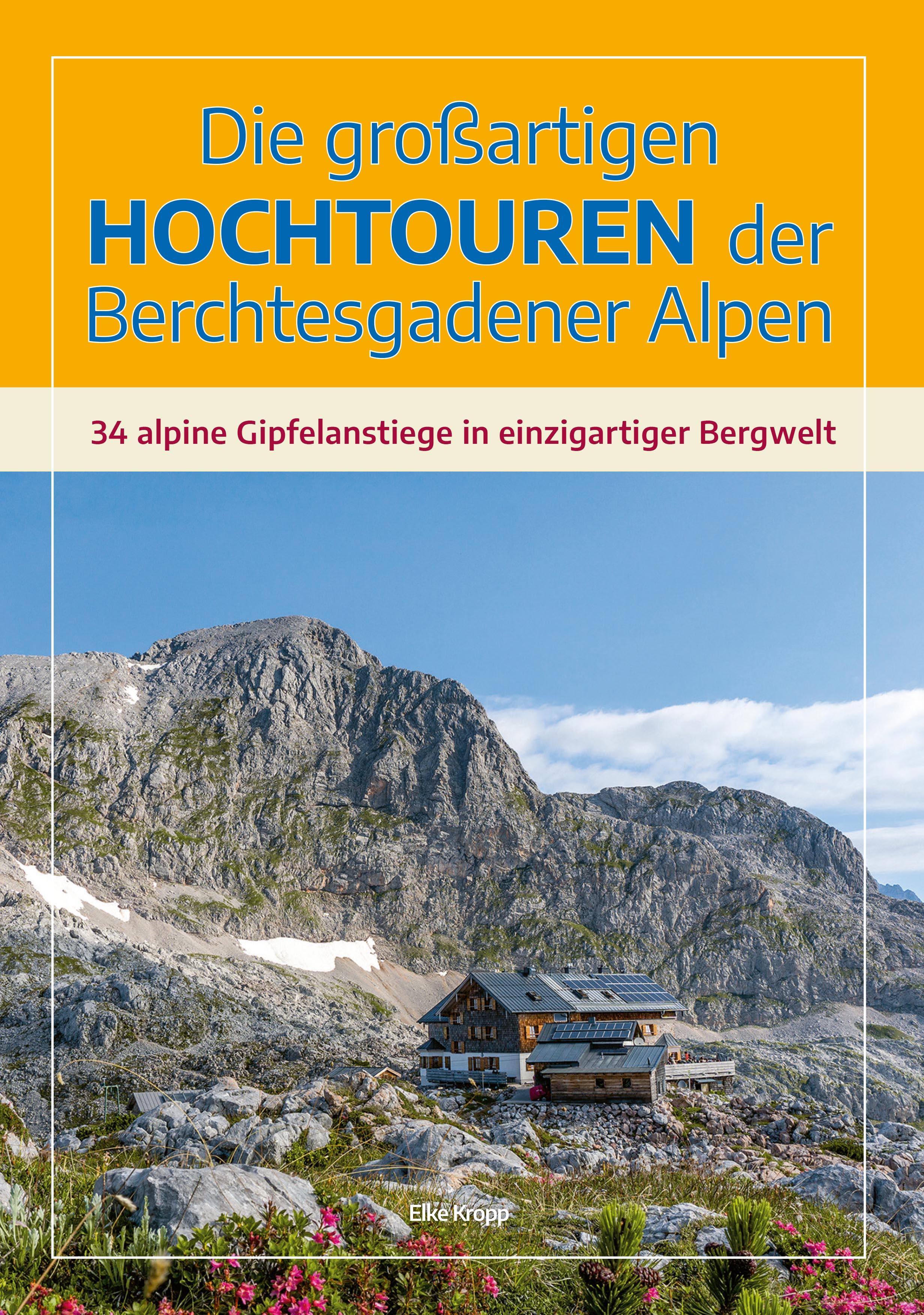 Vorderes Coverbild Die großartigen Hochtouren der Berchtesgadener Alpen