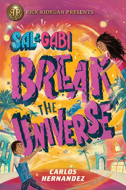 Vorderes Coverbild Sal and Gabi Break the Universe