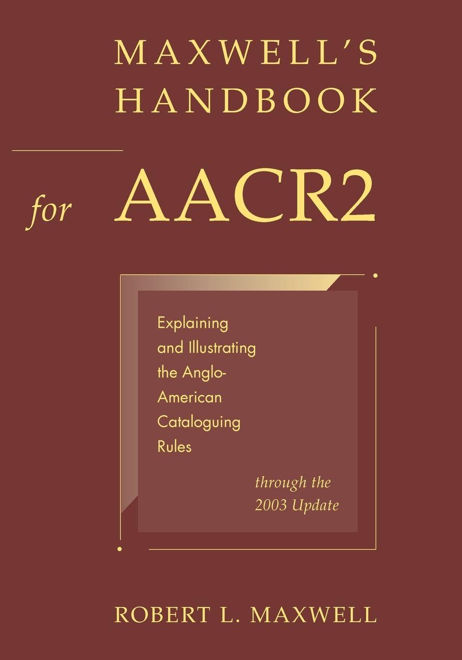 Vorderes Coverbild Maxwell's Handbook for AACR2