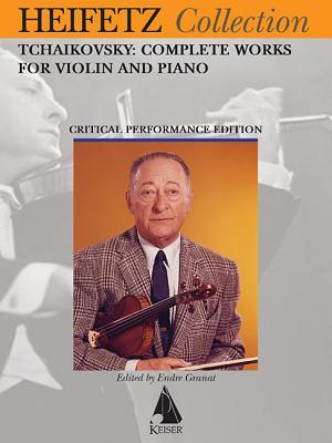 Vorderes Coverbild Tchaikovsky Complete Works for Violin and Piano: Heifetz Critical Edition