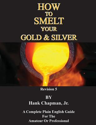 Vorderes Coverbild How To Smelt Your Gold & Silver