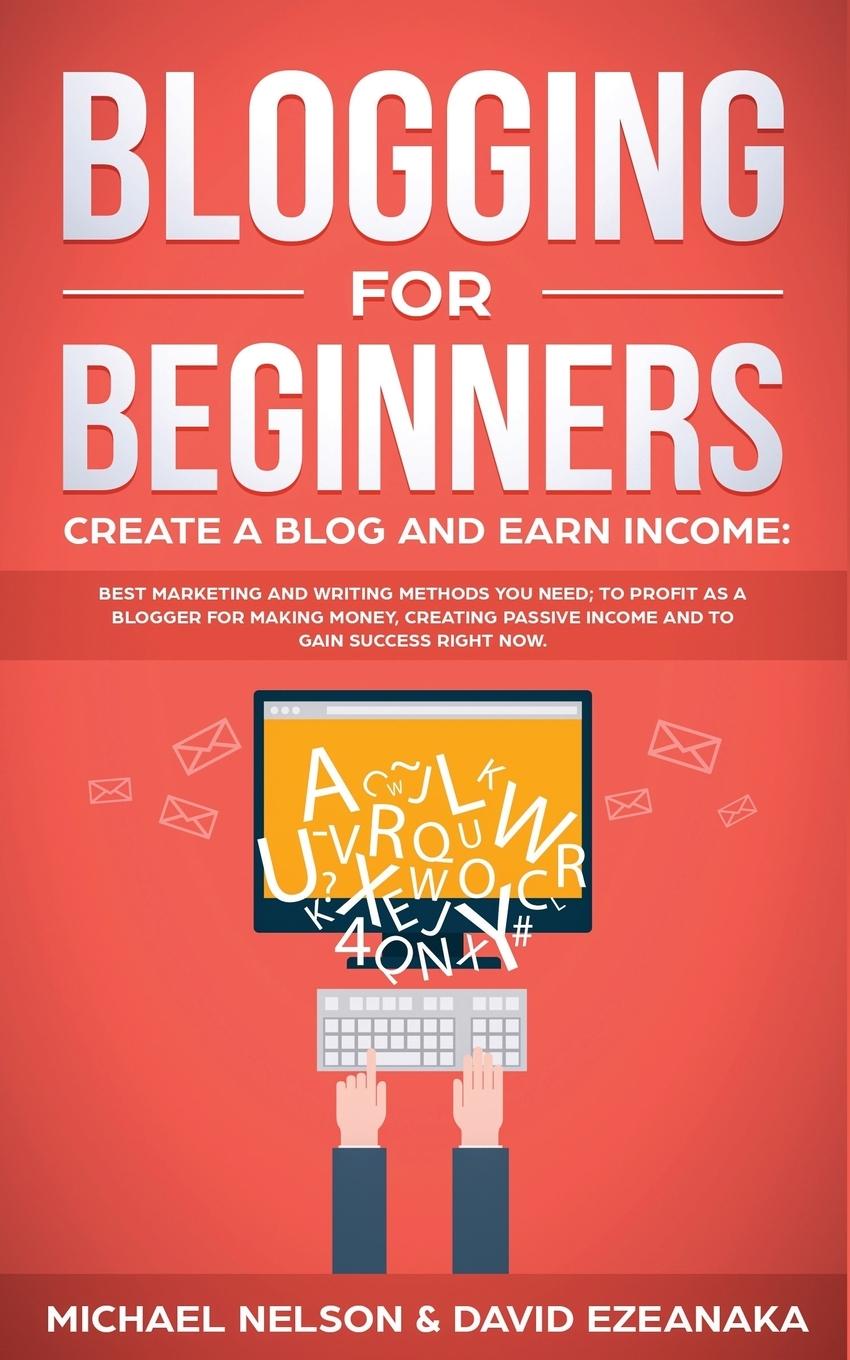 Vorderes Coverbild Blogging for Beginners Create a Blog and Earn Income