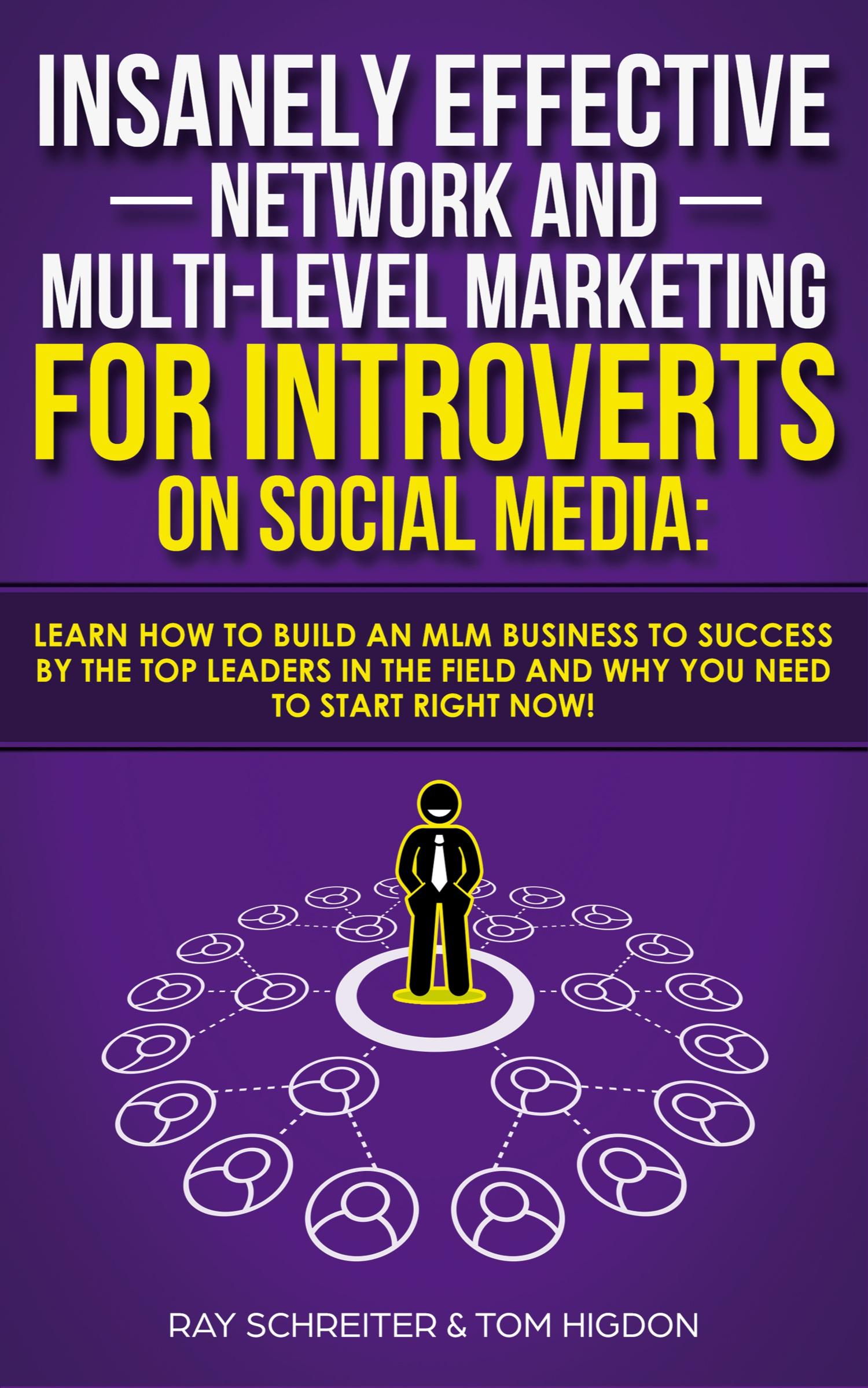 Vorderes Coverbild Insanely Effective Network And Multi-Level Marketing For Introverts On Social Media