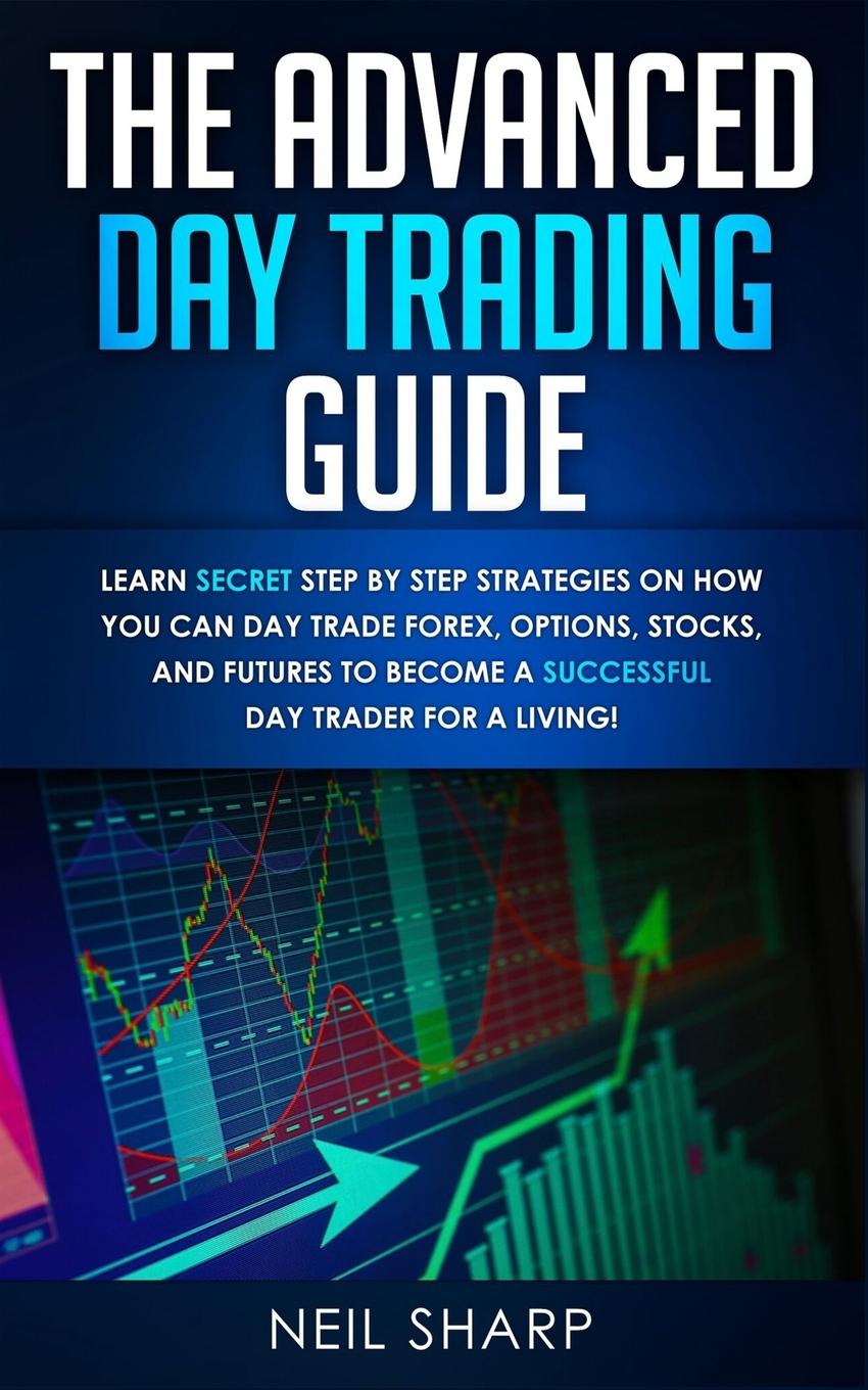 Vorderes Coverbild The Advanced Day Trading Guide