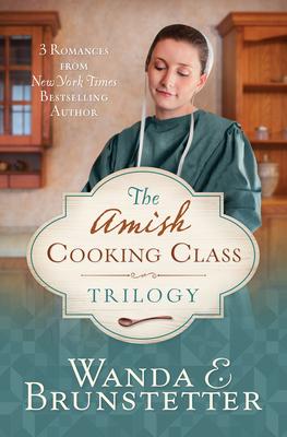 Vorderes Coverbild The Amish Cooking Class Trilogy: 3 Romances from a New York Times Bestselling Author