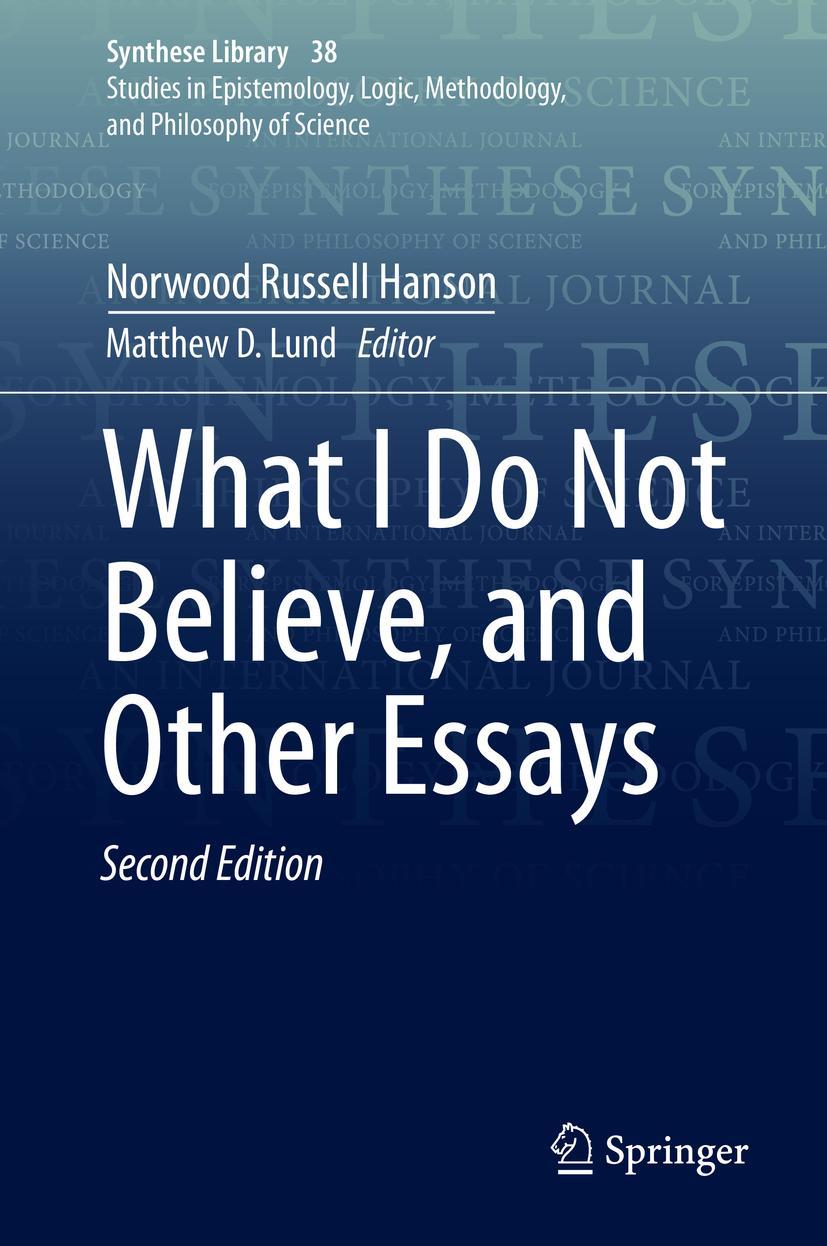 Vorderes Coverbild What I Do Not Believe, and Other Essays