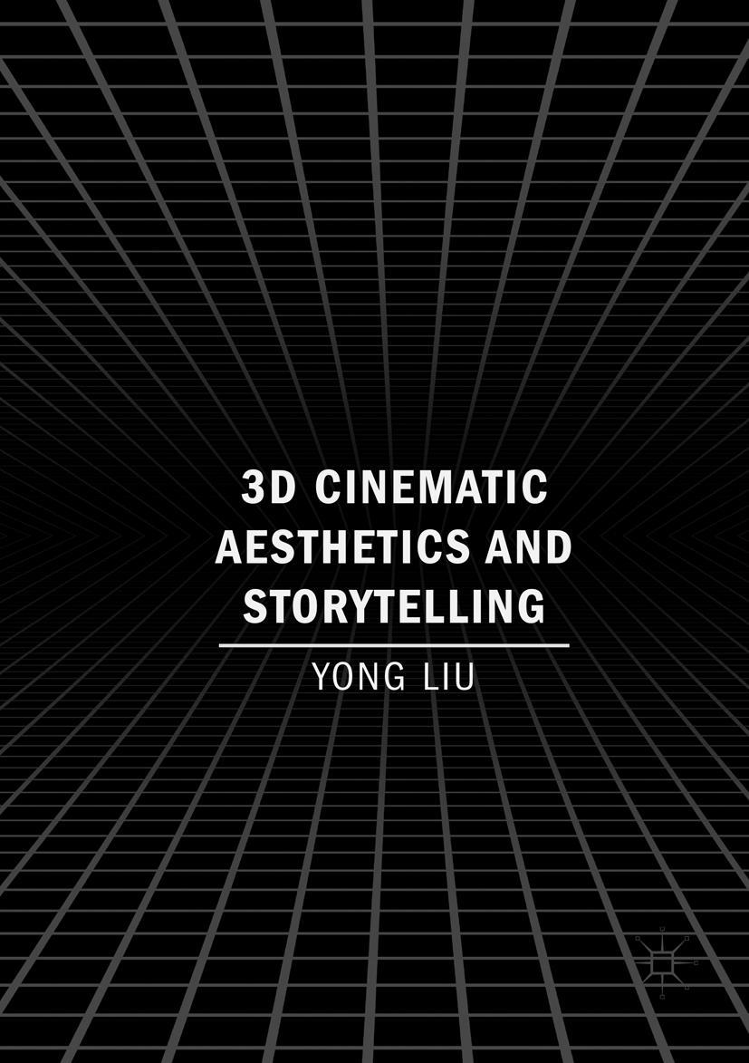 Vorderes Coverbild 3D Cinematic Aesthetics and Storytelling
