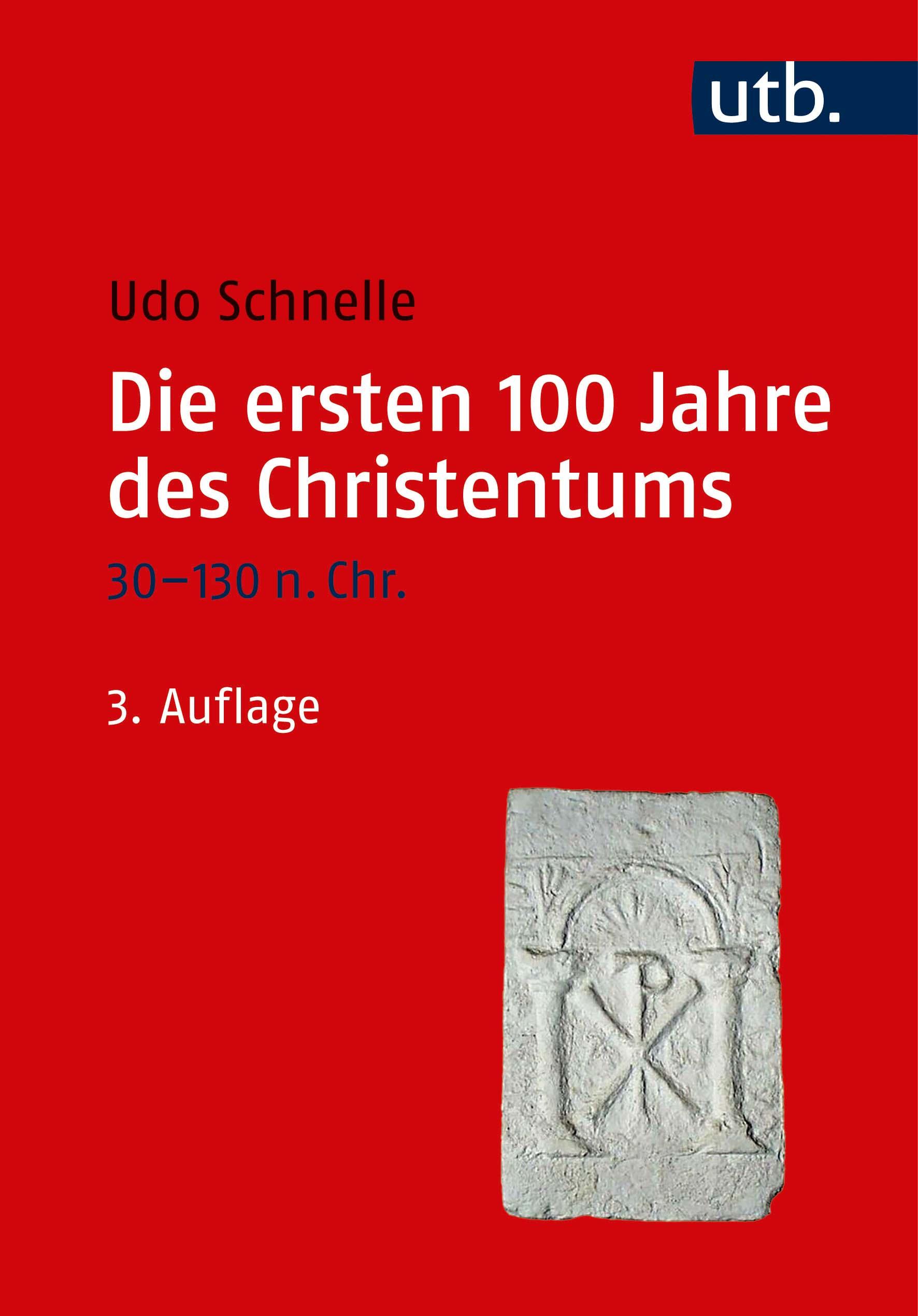 Vorderes Coverbild Die ersten 100 Jahre des Christentums 30-130 n. Chr.