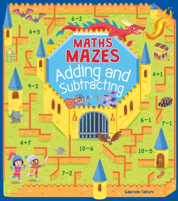 Vorderes Coverbild Maths Mazes: Adding and Subtracting