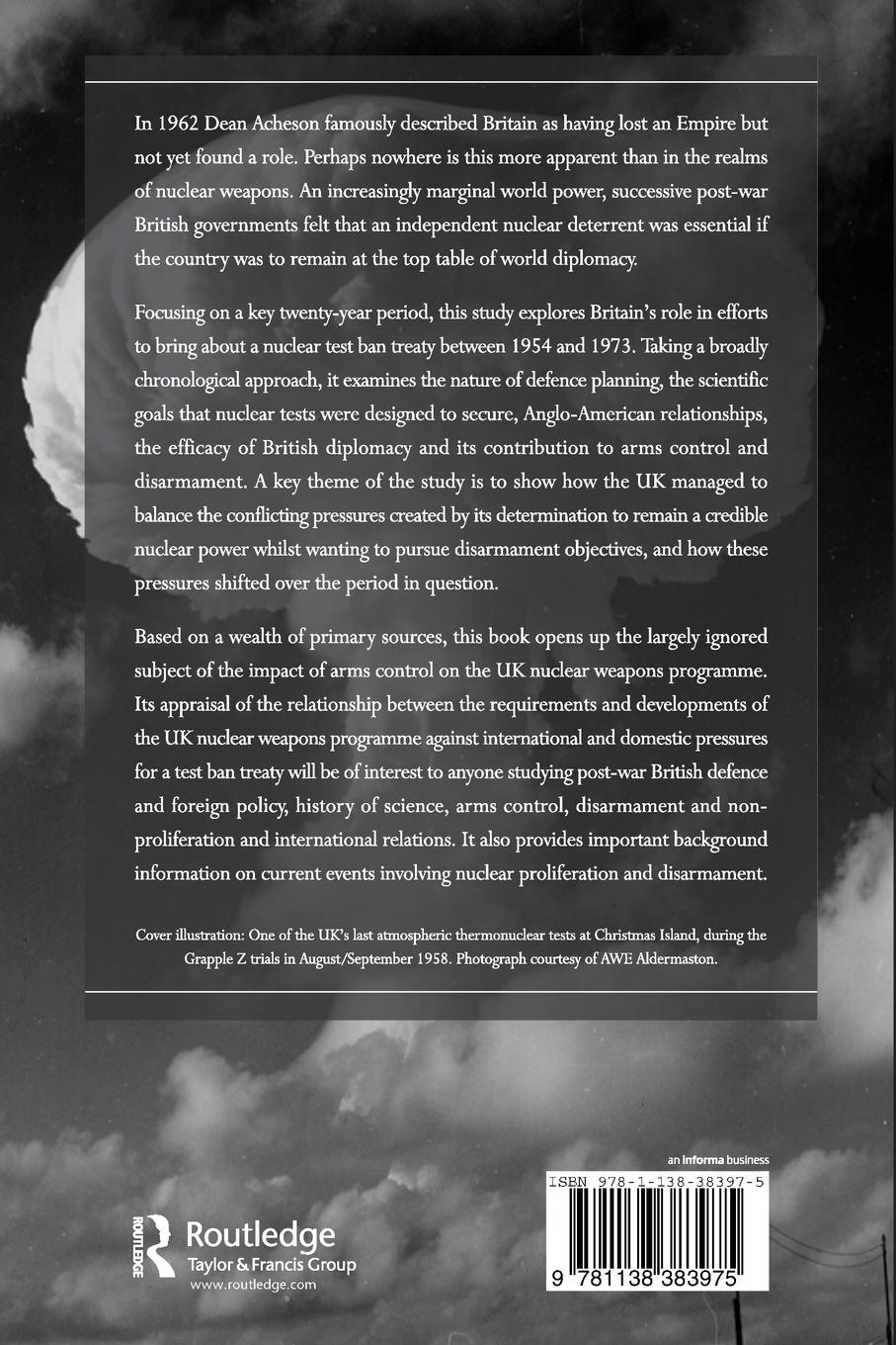 Rückseitencover British Nuclear Weapons and the Test Ban 1954-1973