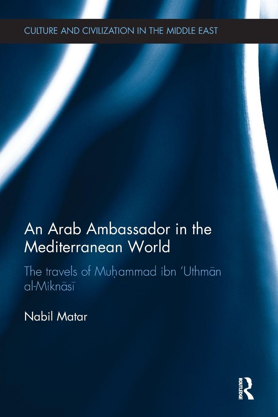 Vorderes Coverbild An Arab Ambassador in the Mediterranean World