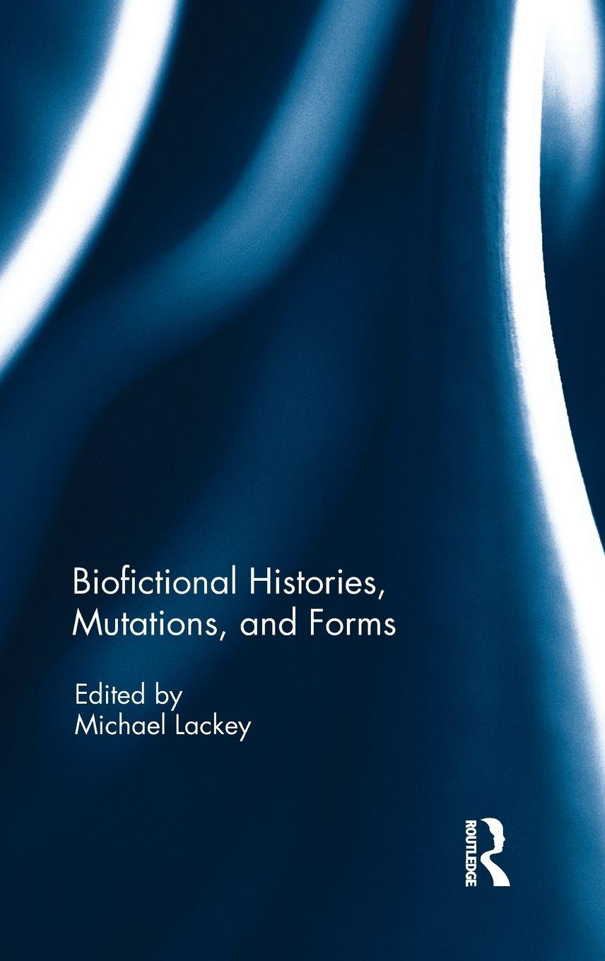 Vorderes Coverbild Biofictional Histories, Mutations and Forms