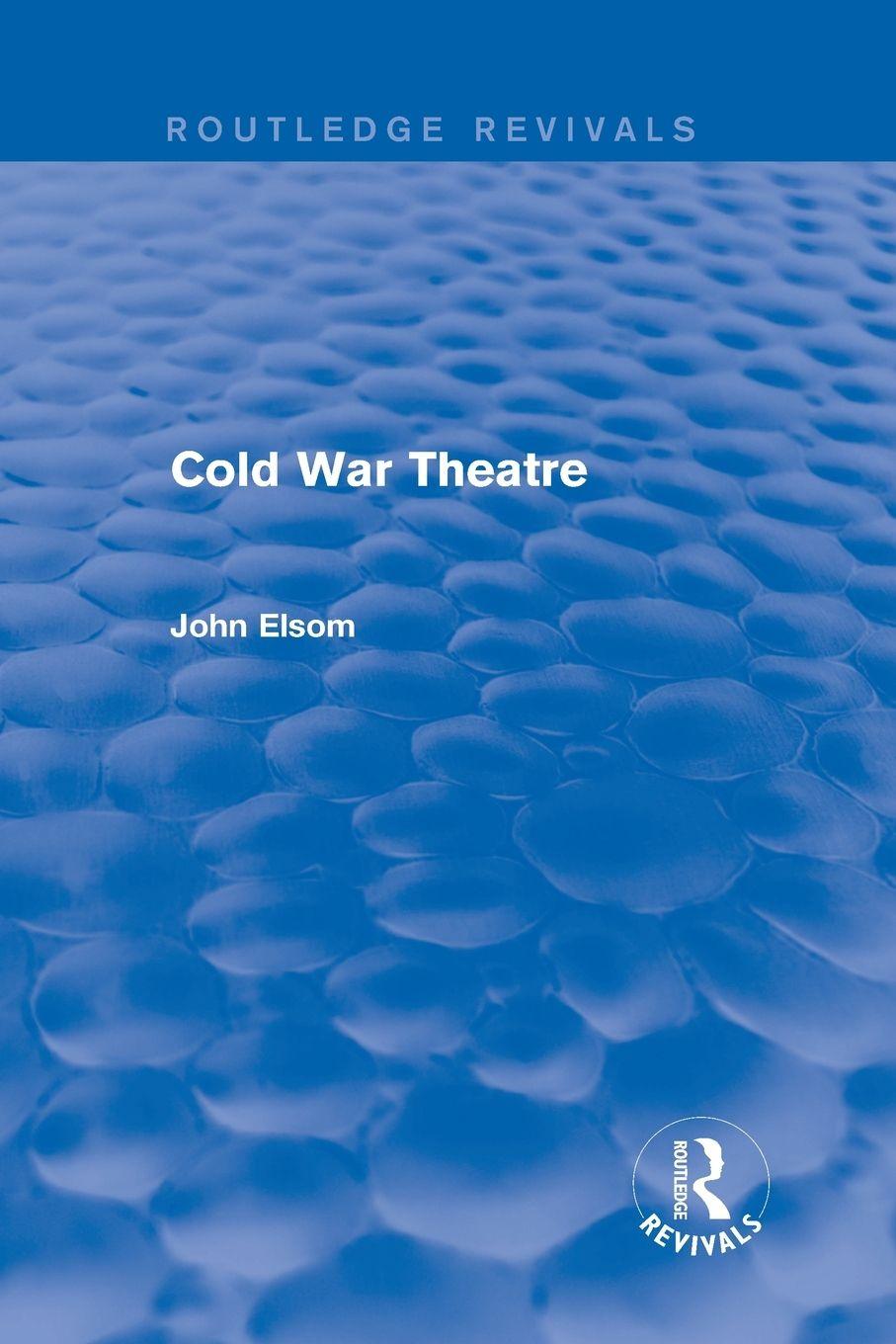 Vorderes Coverbild Cold War Theatre (Routledge Revivals)